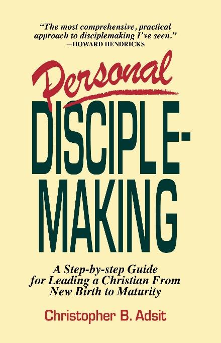 Cover of Personal Disciplemaking by Christopher B. Adsit